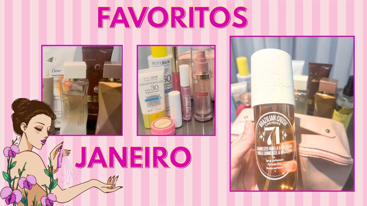 Favoritos de JANEIRO | perfumes, hidratantes, maquiagem, acessórios