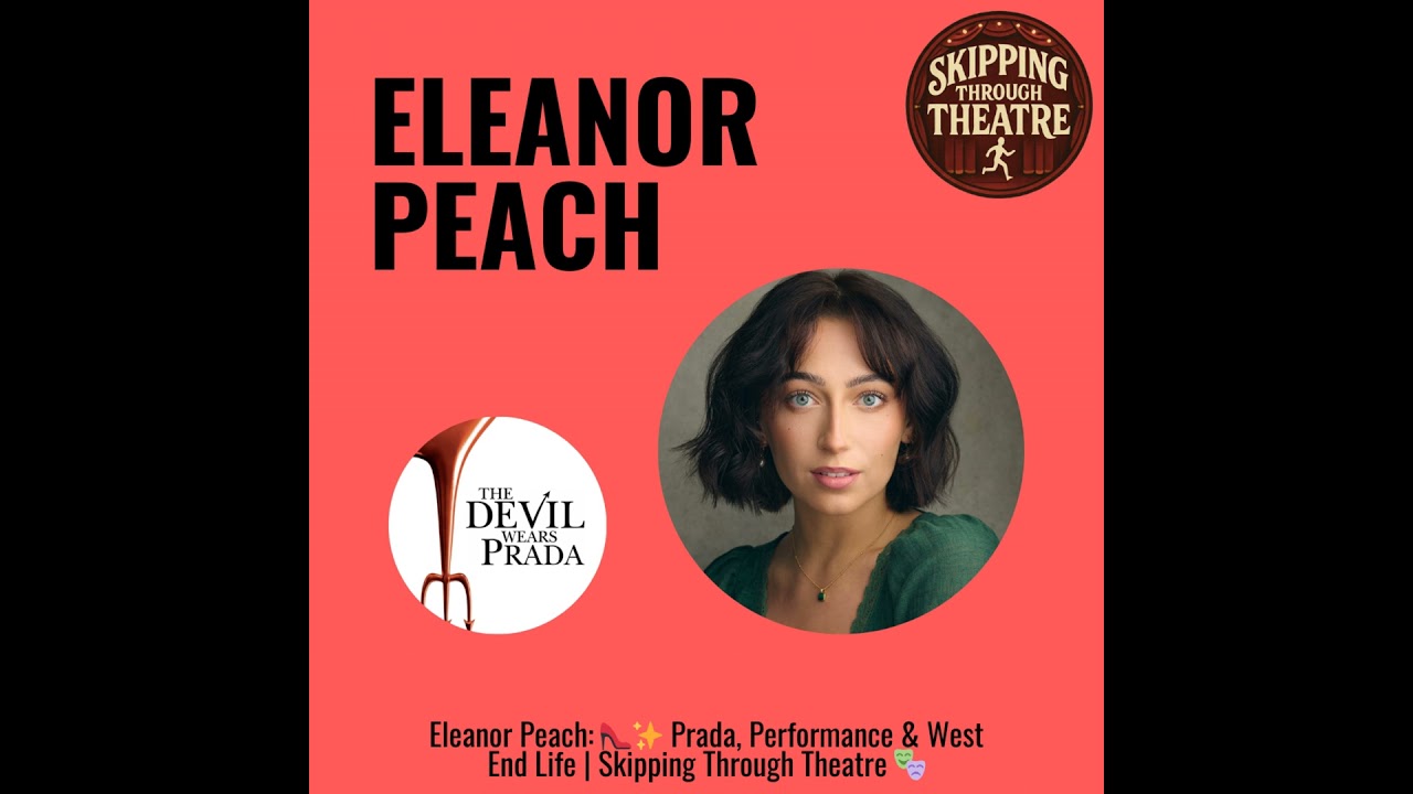 Eleanor Peach: 👠✨ Prada, Performance & West End Life | S2 Episode 16