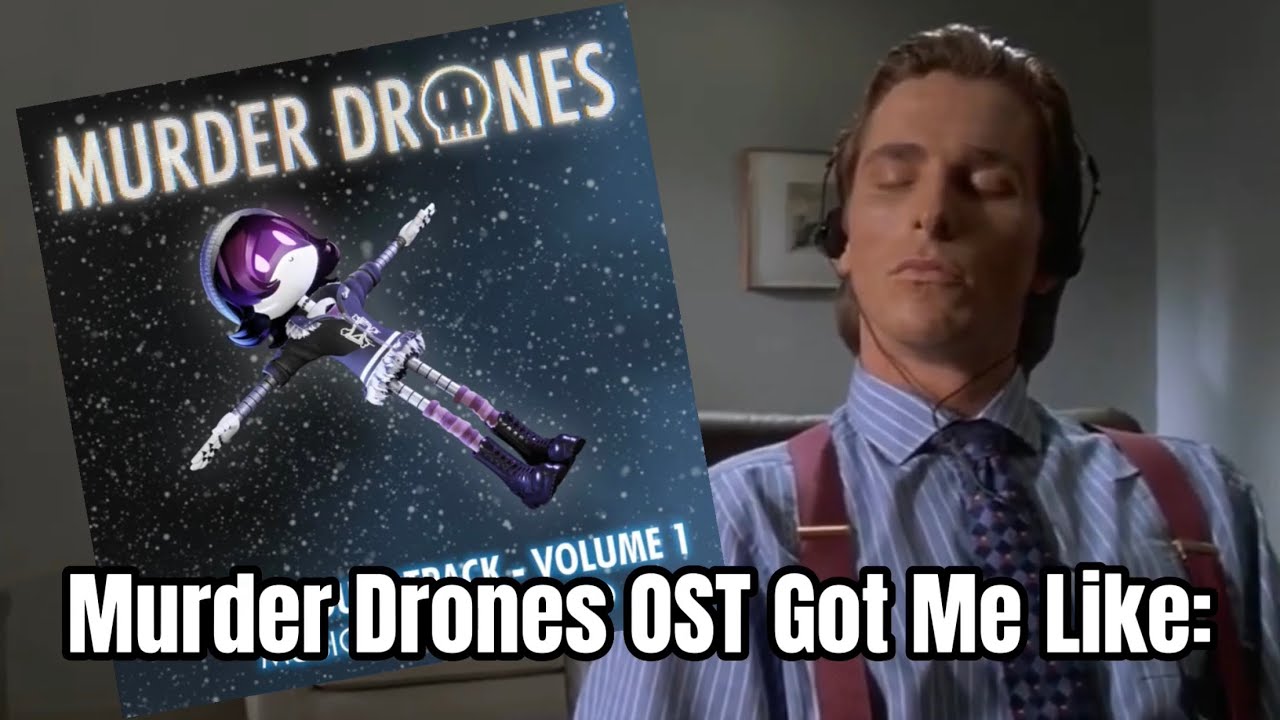 Murder Drones OST got me like: