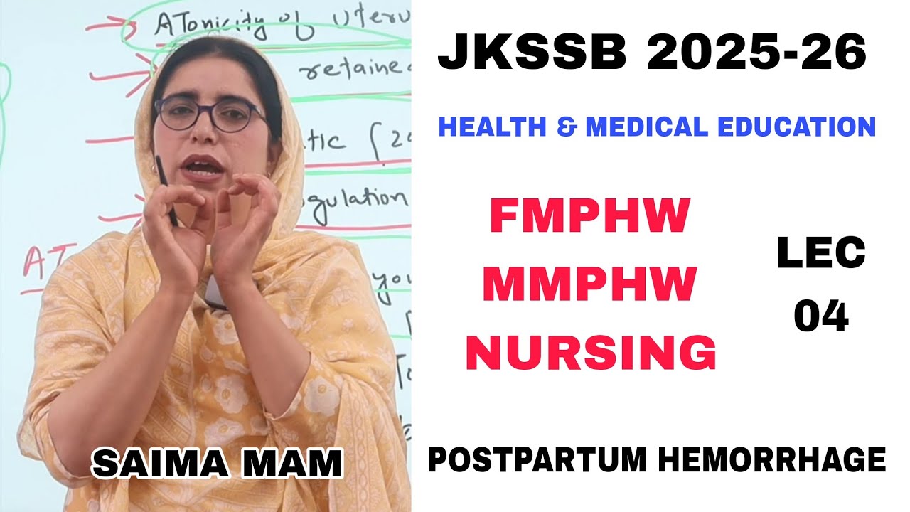 JKSSB (LEC 04) FMPHW , MMPHW , NURSING AID - PPH by SAIMA MAM. HEALTH & MEDICAL EDUCATION 2025