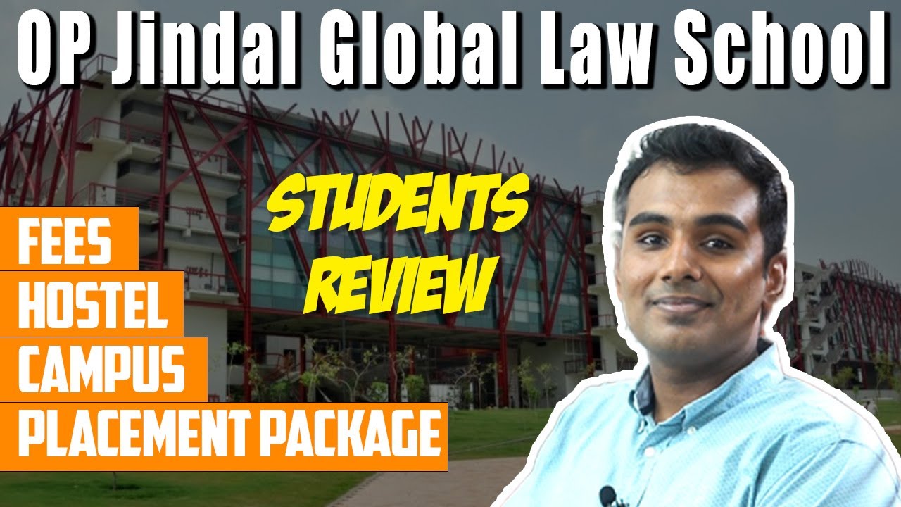 OP Jindal Global Law School Review | Fees, Admission, Hostel, Placement | OP Jindal Law School
