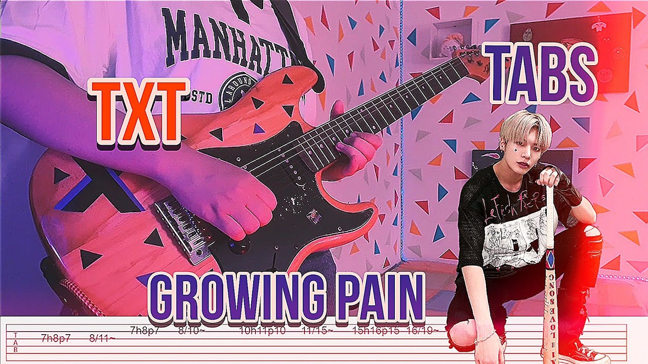 TXT - Growing Pain (GUITAR TABS) (투모로우바이투게더)
