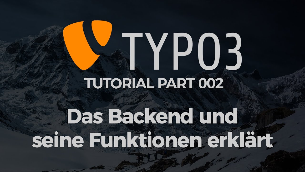 TYPO3 Tutorial #002 - Das Backend (Nehmt euch genug Zeit für dieses Video!)