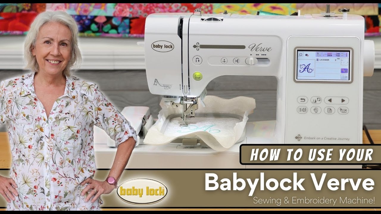 How To Use The BabyLock Verve Sewing & Embroidery Machine!