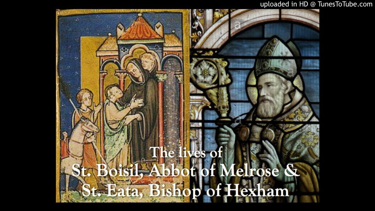 The Lives of St. Boisil of Melrose and St. Eata of Hexham (England)