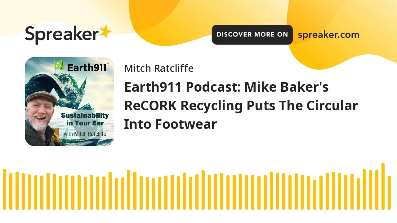 Earth911 Podcast: Mike Baker's ReCORK Recycling Puts The Circular Into Footwear