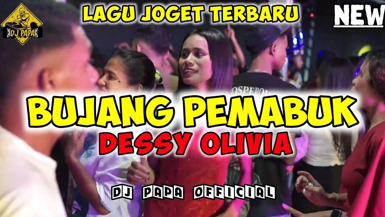 BUJANG PEMABUK || LAGU DAYAK || DESSY OLIVIA || DJ PAPA REMIX 🔥🔥