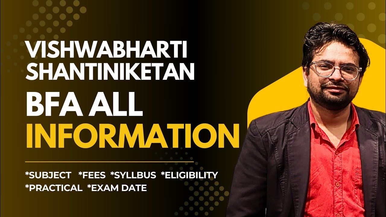 Shantiniketan BFA 2025-26 Full Guide | Visva Bharati Entrance, Tips, Syllabus, & More!