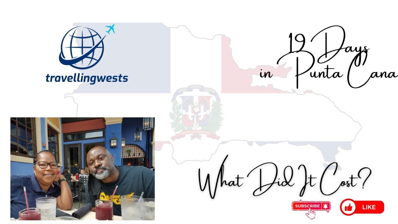 19 Days in Punta Cana   What did it cost?