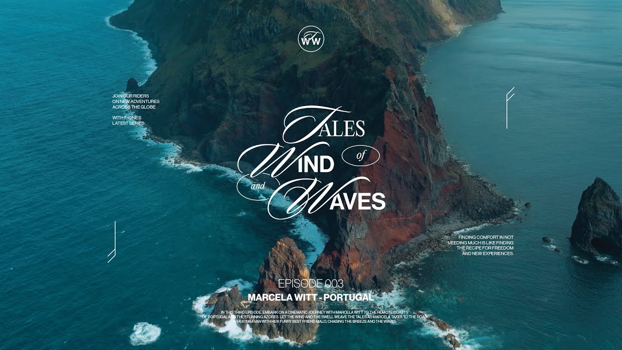 F-ONE | Tales of Wind and Waves. EP3. Portugal