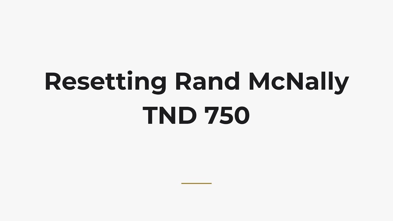 Resetting Rand McNally TND 750