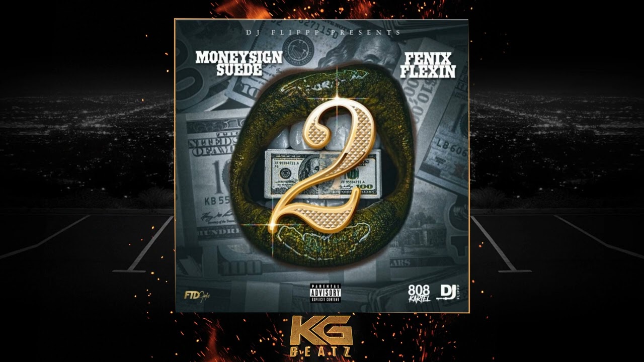 DJ Flippp ft. MoneySign Suede x Fenix Flexin - MoneySignFlexin 2