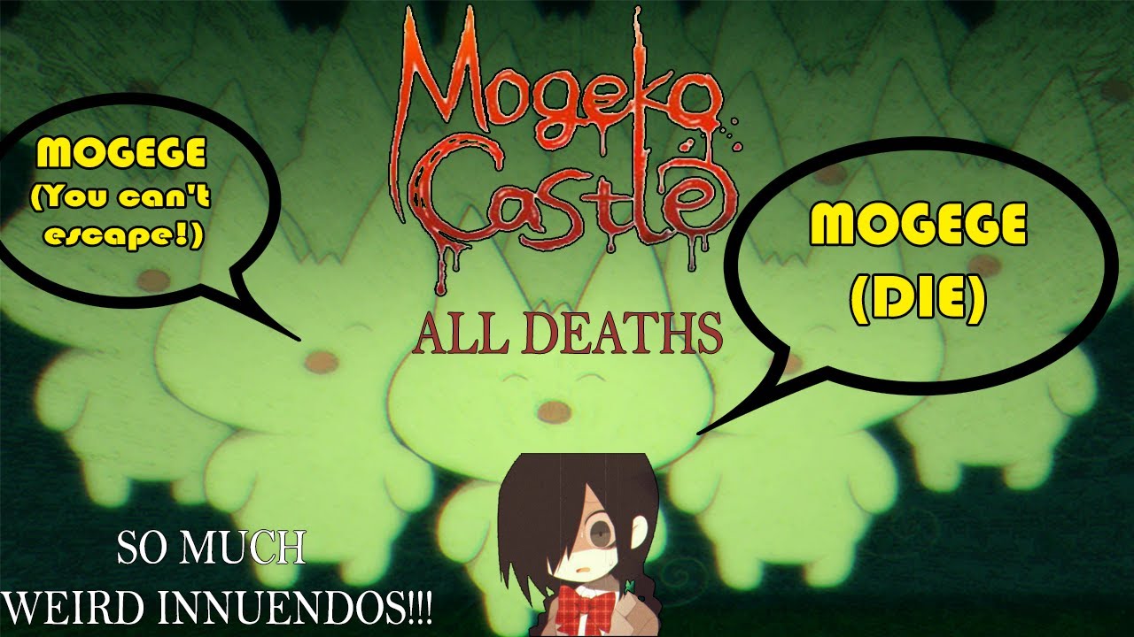 MOGEKO CASTLE - All Deaths