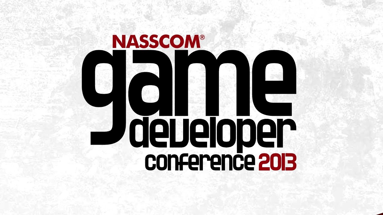 NASSCOM Game Developer Conference 2013