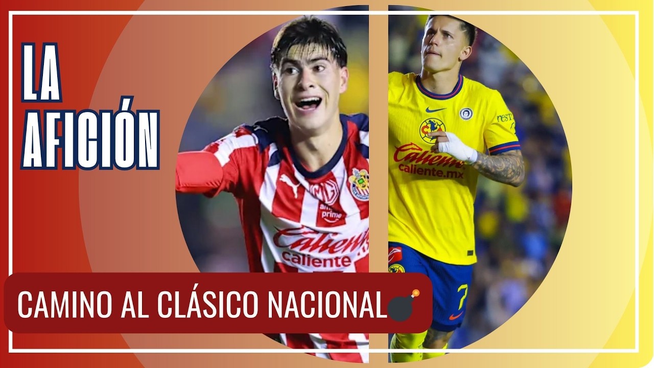 CAMINO AL CLÁSICO NACIONAL💣 | ¿QUIÉN TIENE MÁS PRESIÓN?