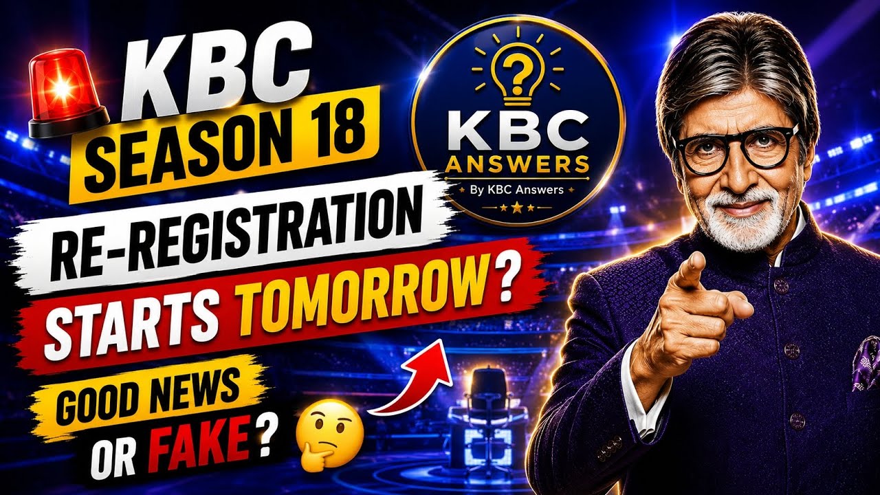 🚨 KBC Season 18 Re-registration Starts Tomorrow? | Good News or Fake? | Full Update #kbc18 #kbc2026 