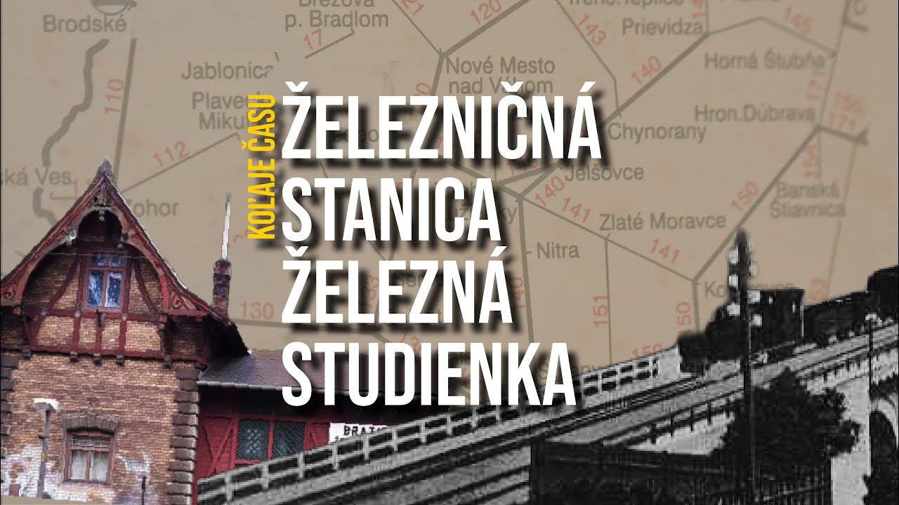 Železná studienka: Jedna z kolísok železnice na Slovensku