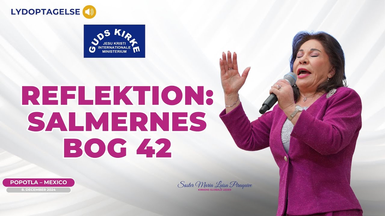 Reflektion: Salmernes Bog 42 – ved Søster María Luisa Piraquive #IDMJI