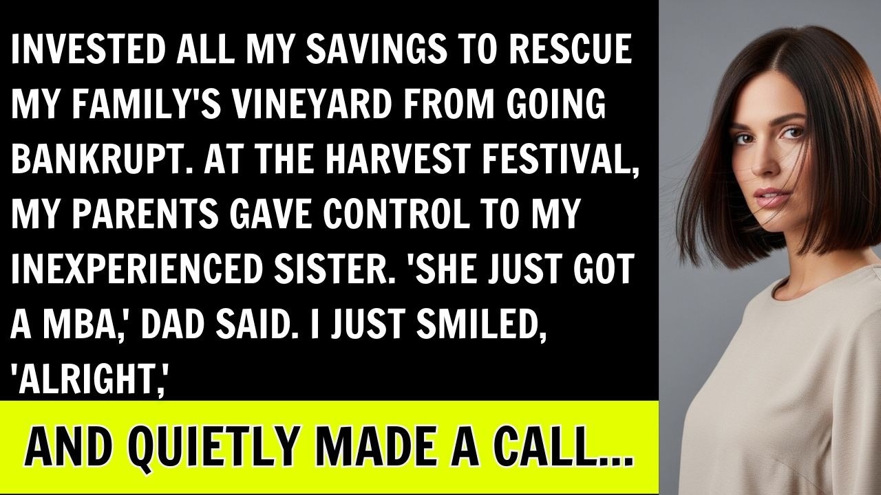 Invested All My Savings to Rescue My Family's Vineyard, But They Chose My Sister As CEO. Then I