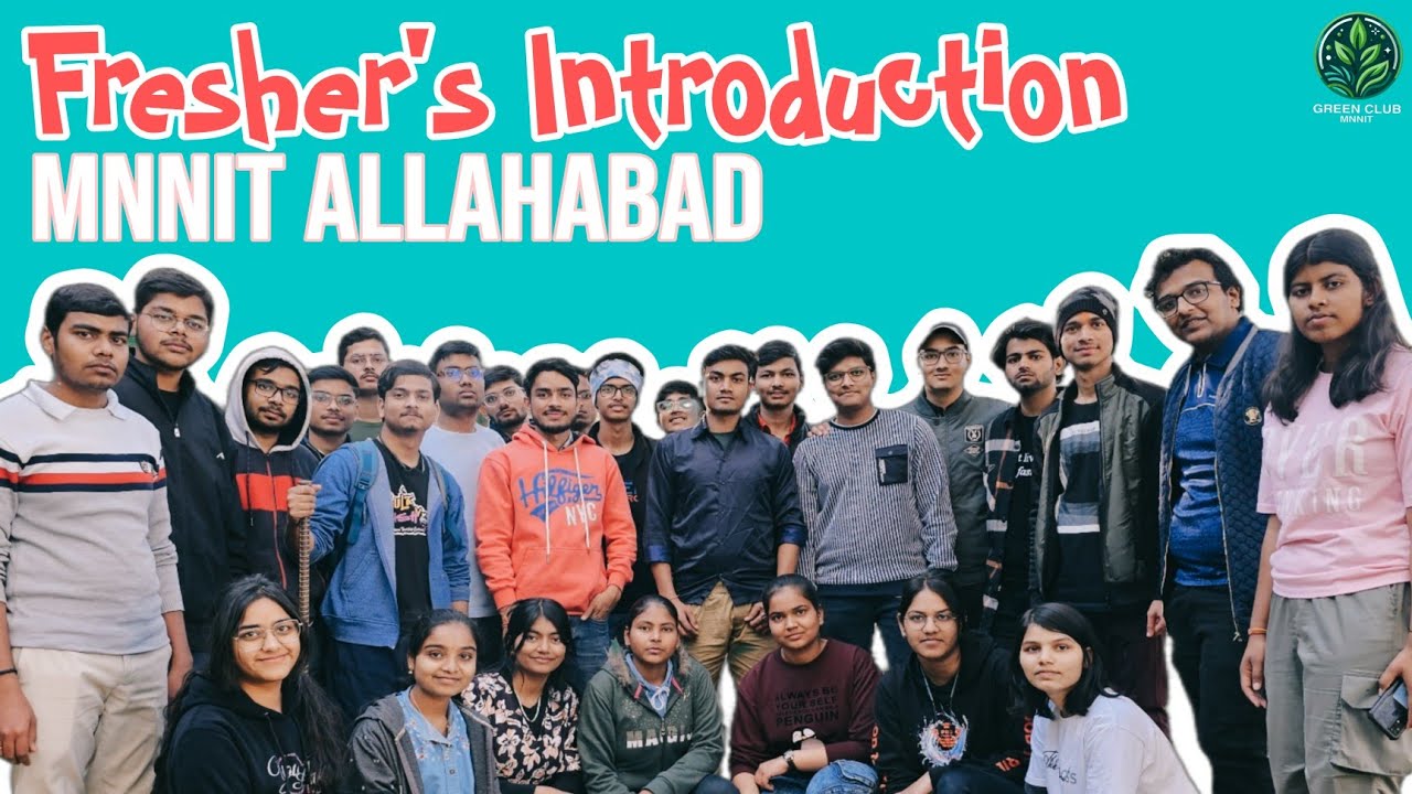 Fresher's Introduction || Green Club || MNNIT Allahabad