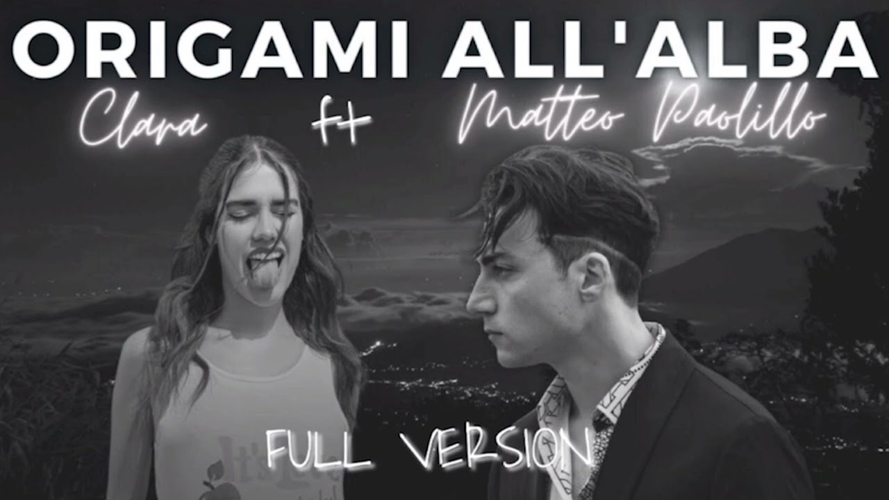 ORIGAMI ALL'ALBA - CLARA FT. MATTEO PAOLILLO