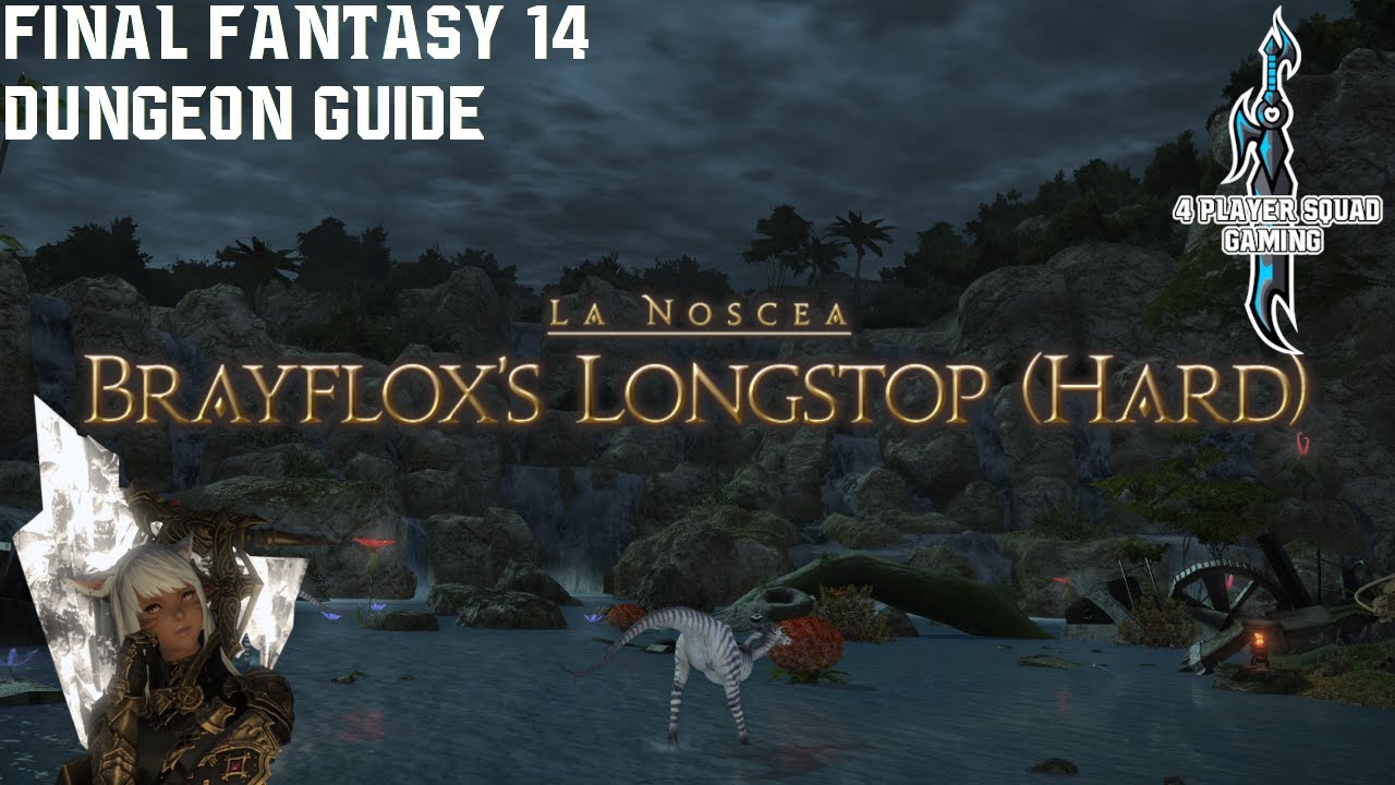 Final Fantasy 14 - A Realm Reborn - Brayflox's Longstop (Hard) - Dungeon Guide