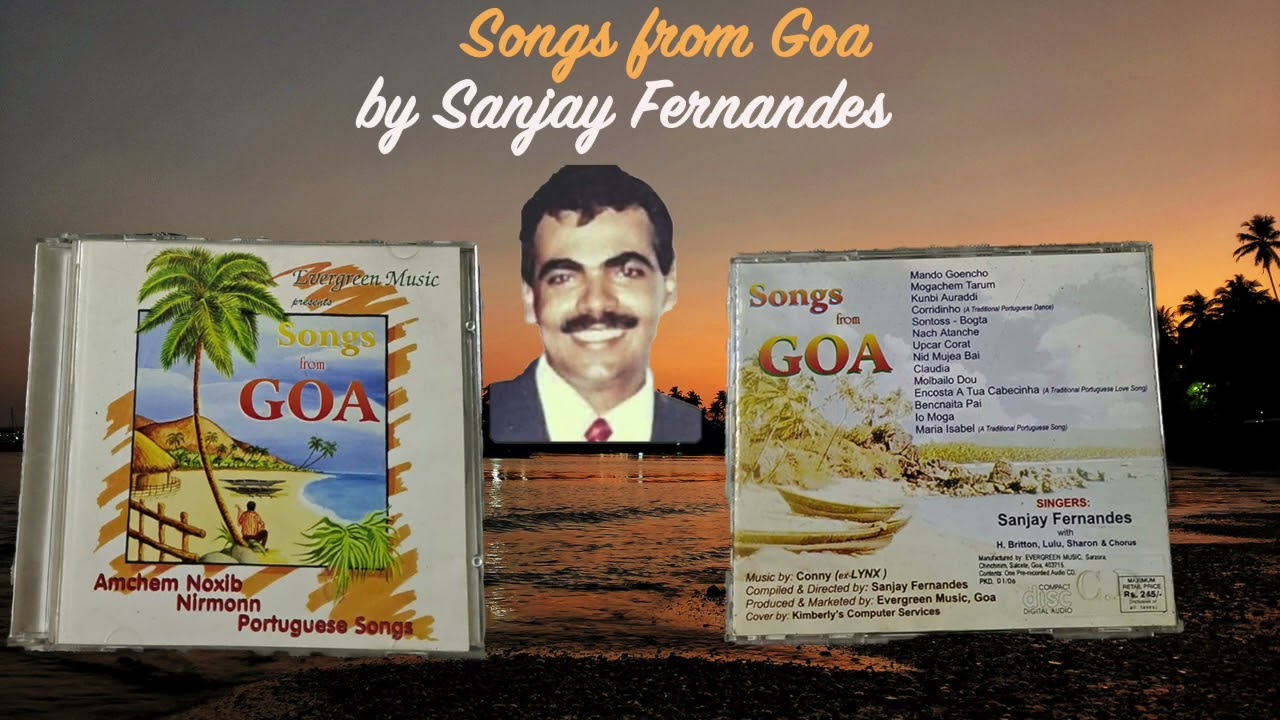 Songs From Goa - Goan Music By Sanjay Fernandes | Evergreen Music