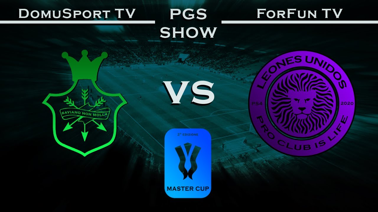 [PGS SHOW] #8 , SavianoNonMolla - Leones Unidos (FINALE MASTER CUP)