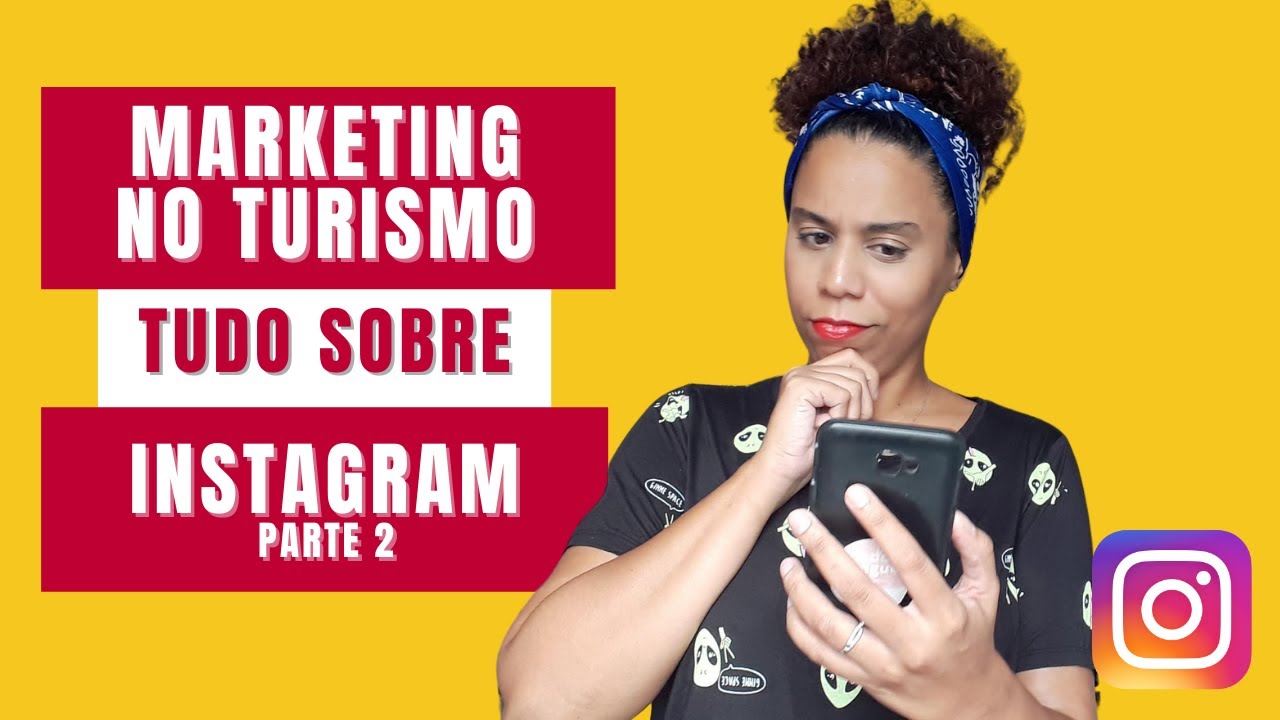 TUDO SOBRE INSTAGRAM (parte 2) | Marketing Digital no Turismo