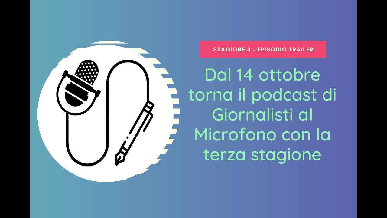 Dal 14 ottobre torna il podcast di Giornalisti al Microfono con la terza stagione