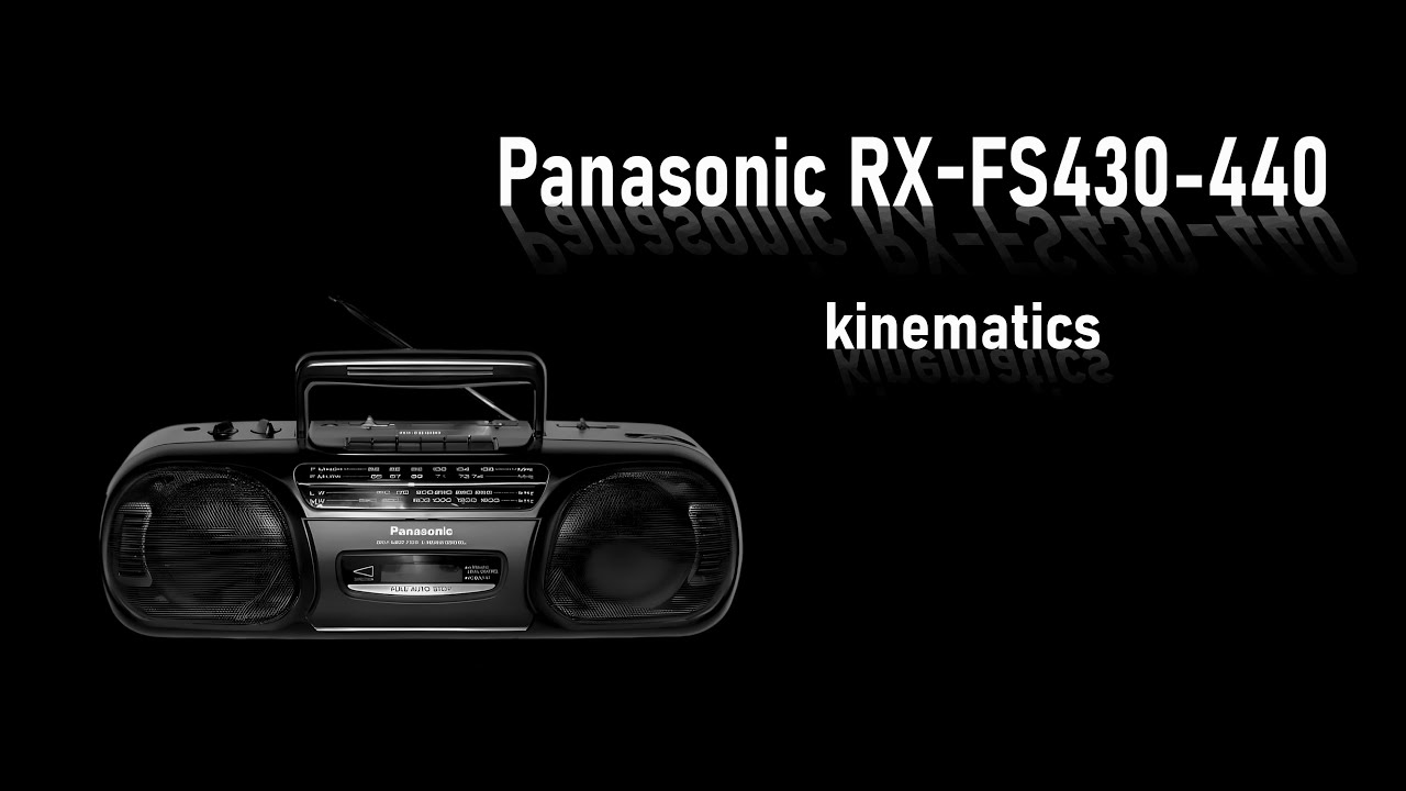 Panasonic RX FS430-440. kinematics
