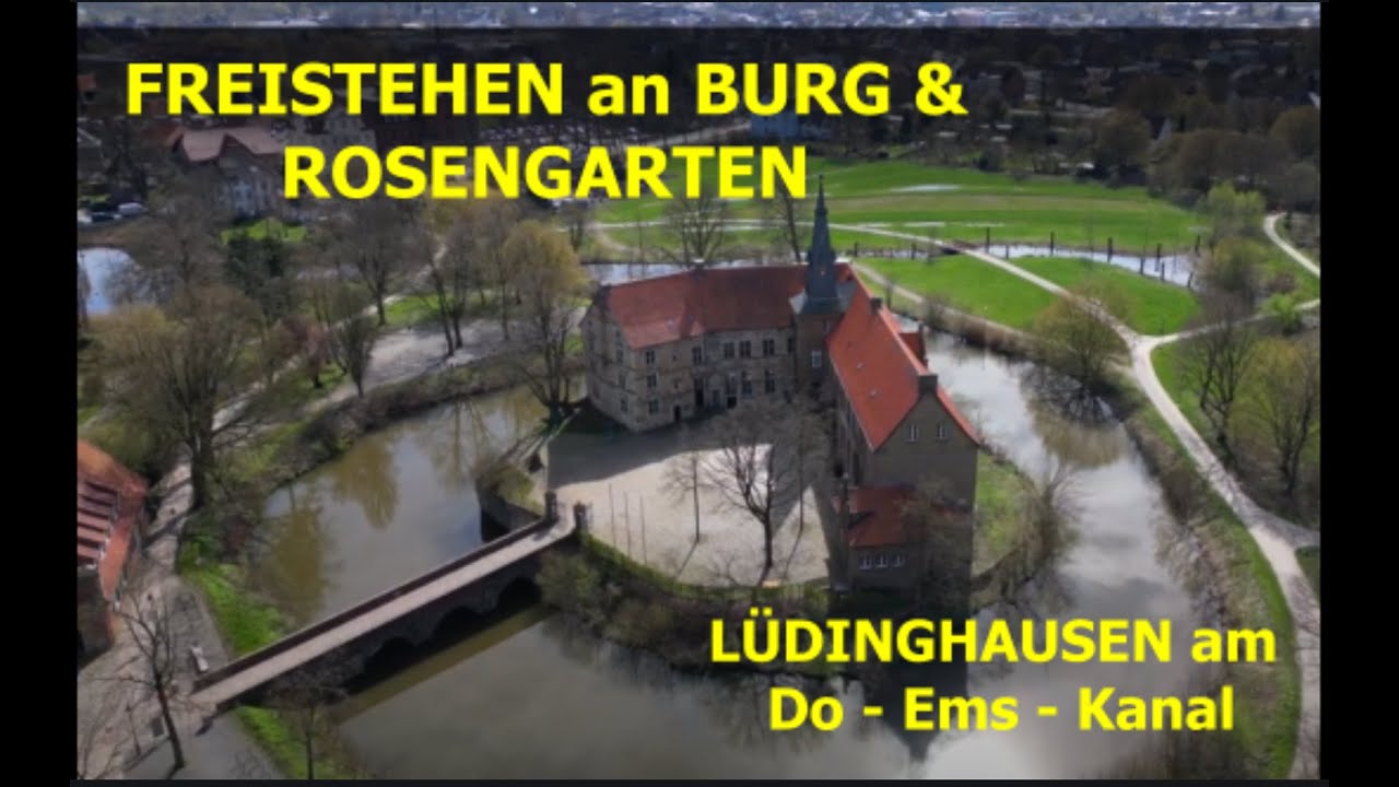 FREISTEHEN in LÜDINGHAUSEN mit seinen Burgen & Rosengarten !Radtouren auch am Dortmund - Ems - Kanal