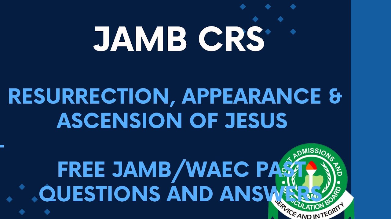 JAMB/WAEC CRS 2026 EP 58 - Воскресение, явления и вознесение Иисуса + реальные экзаменационные во...