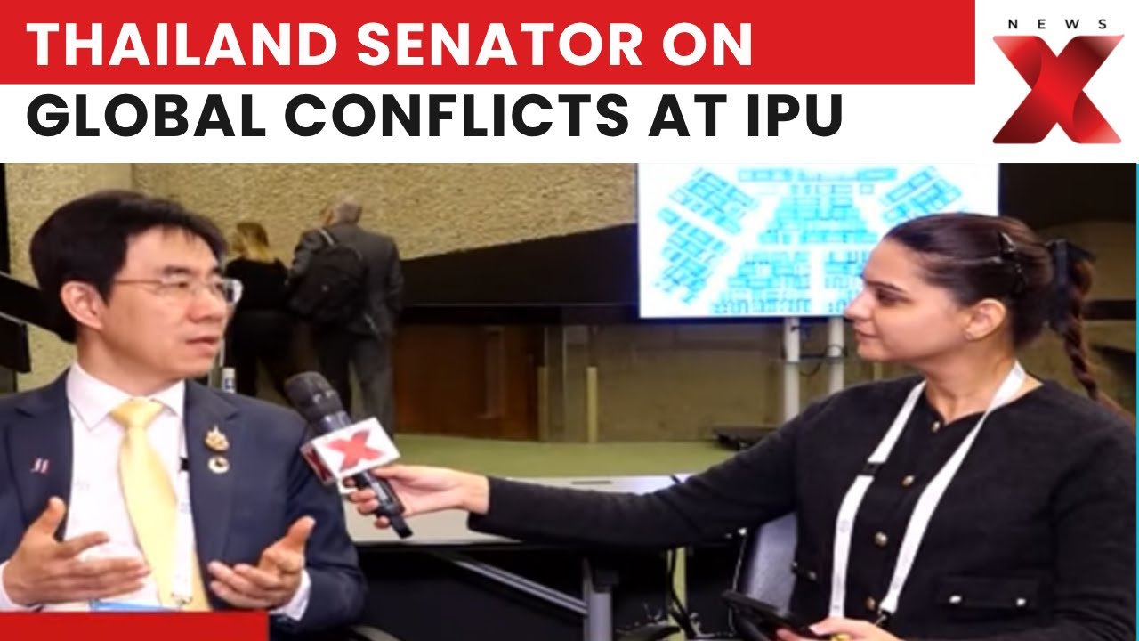 151st IPU Session: Thailand Parliamentarian Shares Insights on Global Conflicts & ASEAN Cooperation