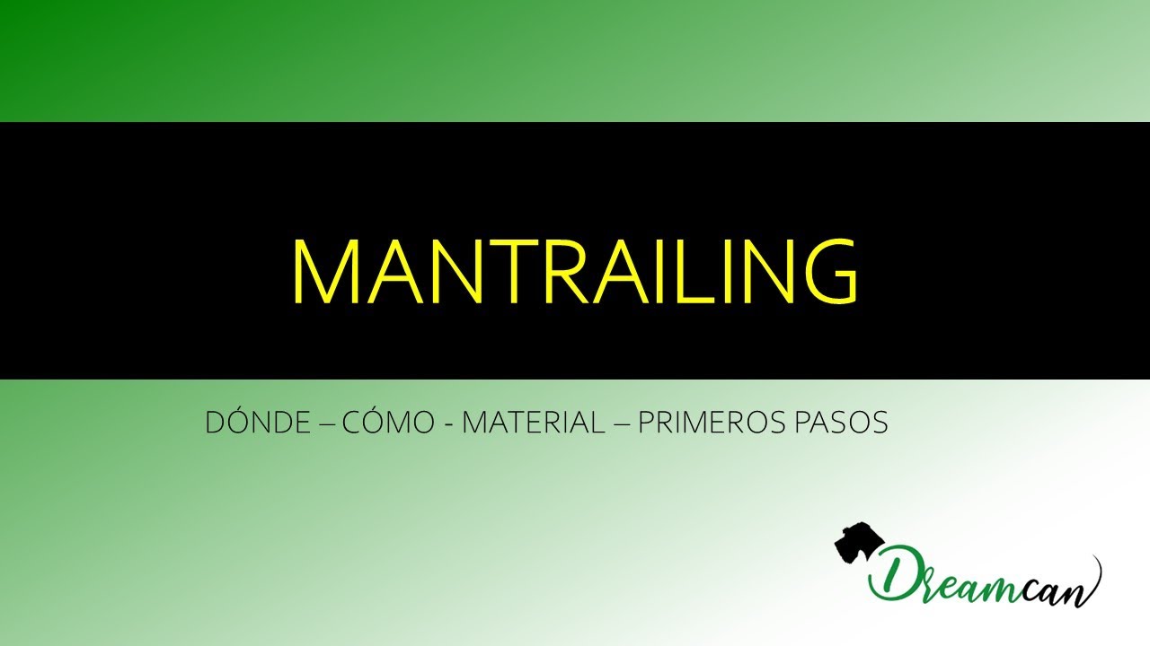 MANTRAILING. ¿EMPEZAMOS?