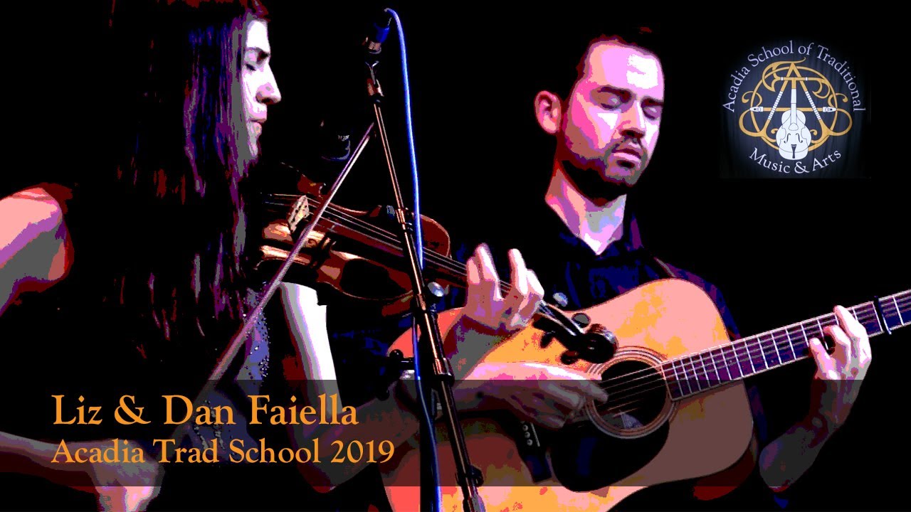 Liz & Dan Faiella -  The Dear Irish Boy, The Harp and the Shamrock  - Acadia Trad School 2019