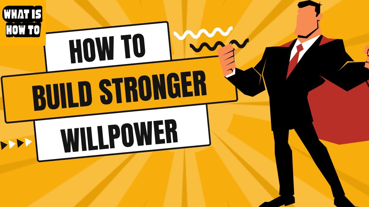 How to Build Stronger Willpower | Boost Self-Discipline & Achieve Your Goals