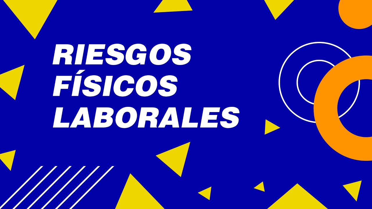 RIESGOS FÍSICOS LABORALES | AMIGO SAFETY