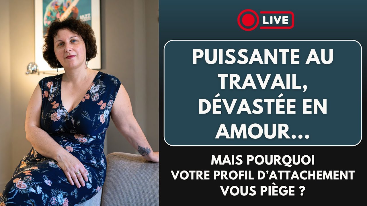 Puissante au travail, dévastée en amour : l’attachement vous piège