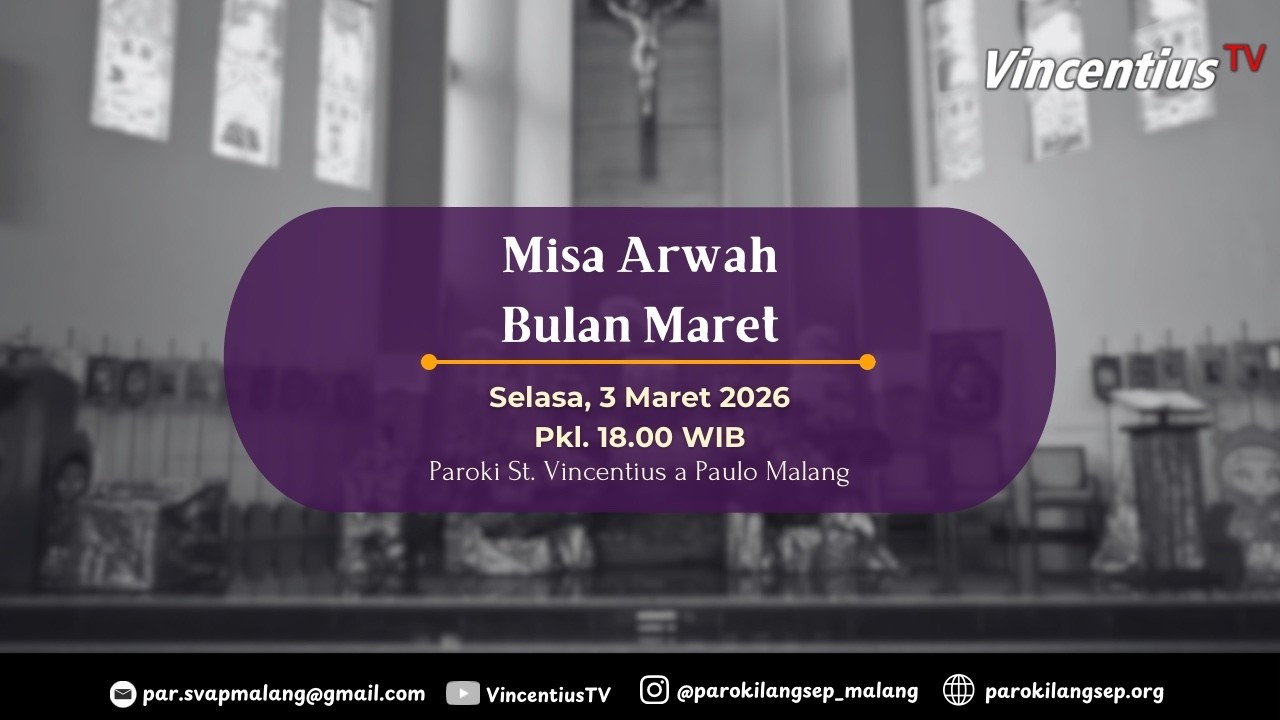 Misa Arwah Bulan Maret Paroki St. Vincentius a Paulo, Malang | Selasa, 3 Maret 2026 Pkl. 18.00 WIB