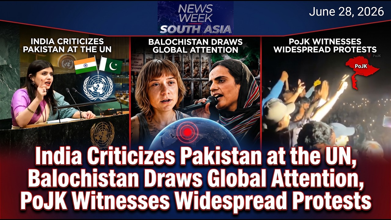 India Slams Pakistan at the UN,Balochistan Draws Global Attention,PoJK Witnesses Widespread Protests