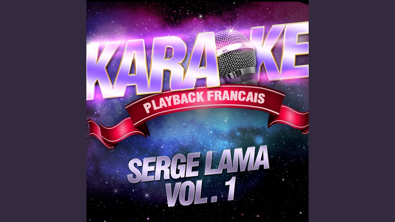 D'aventures En Aventures — Karaoké Playback Avec Choeurs — Rendu Célèbre Par Serge Lama