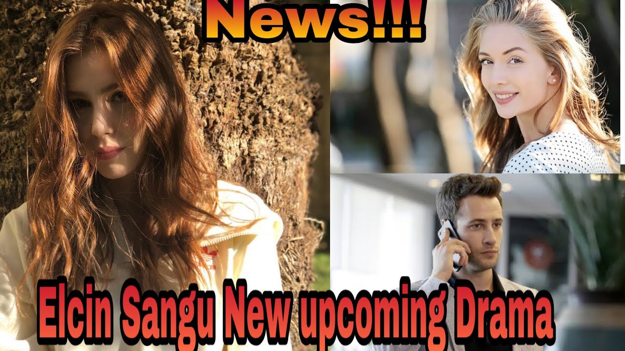 Elcin sangu New upcoming drama series Latest News Update - By Junaid Bangash Creations