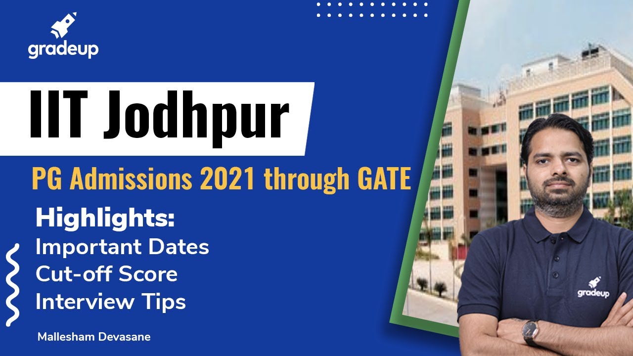IIT Jodhpur M.Tech/M.S Admissions 2021 | Interview Tips/Important Dates | Gradeup
