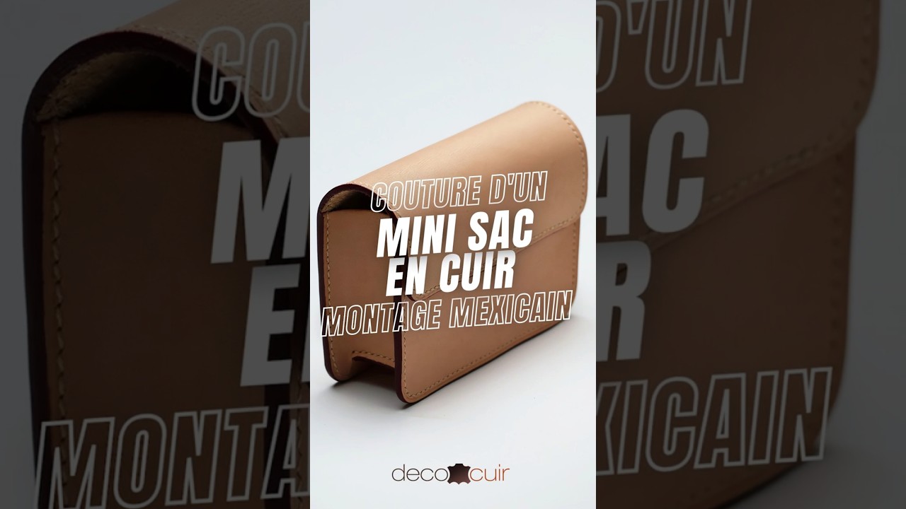 DIY Mini sac en cuir avec un montage mexicain - Création maroquinerie Deco  Cuir 