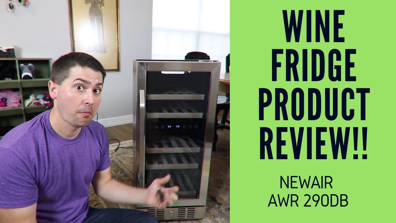 Wine Fridge Product Review! NewAir AWR 290DB Review