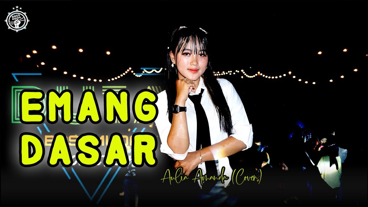 EMANG DASAR - AULIA AMANDA (COVER) DUTA BOS MUDA || BOSS MUDA PRODUCTION