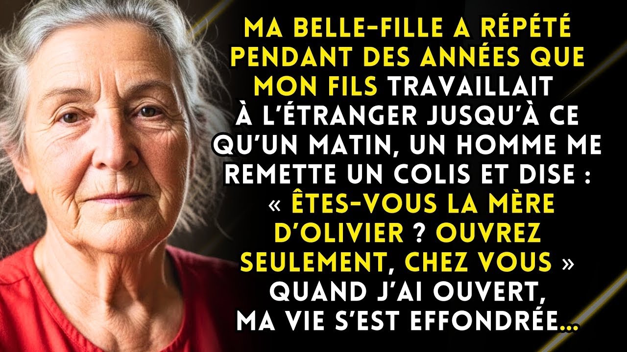 Je croyais mon fils à l’étranger. Un jour, j’ai reçu un colis : « Mère d’Olivier ? Ouvrez seule »