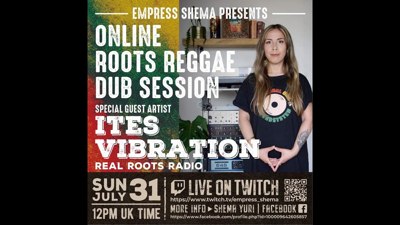 Empress Shema Online Roots Reggae Dub Session #Ites Vibration