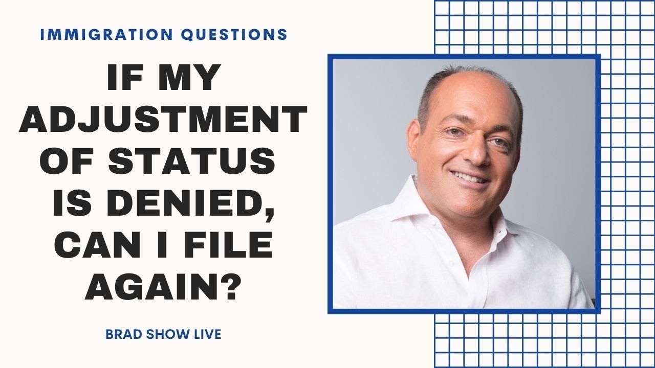 If My Adjustment of Status is Denied, Can I File Again? | Immigration Law Advice 2021
